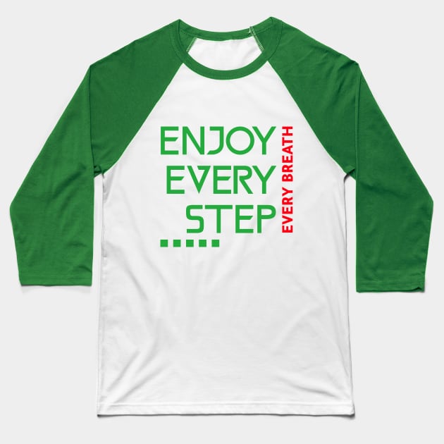 Enjoy every step, every breath Baseball T-Shirt by TSHub